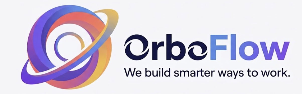 OrboFlow – We build smarter ways to work.